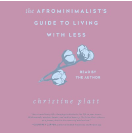 The Afrominimalist's Guide to Living with Less Afrominimalist
