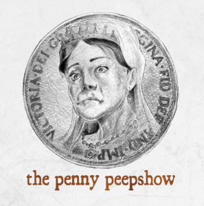 The Penny Peepshow podcast The Penny Peepshow podcast